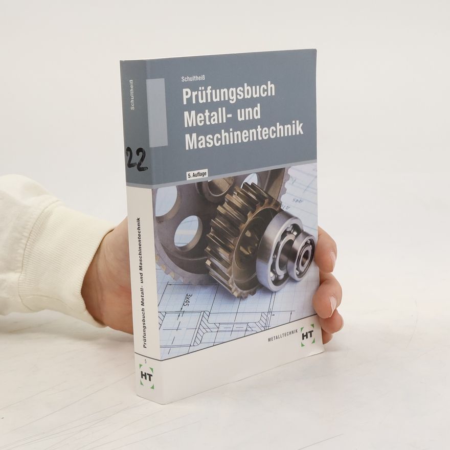 Peter Schultheiß Prüfungsbuch Metall- und Maschinentechnik