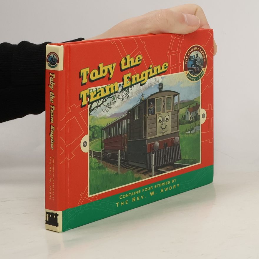 Wilbert V. Awdry The Railway Series: Toby the Tram Engine