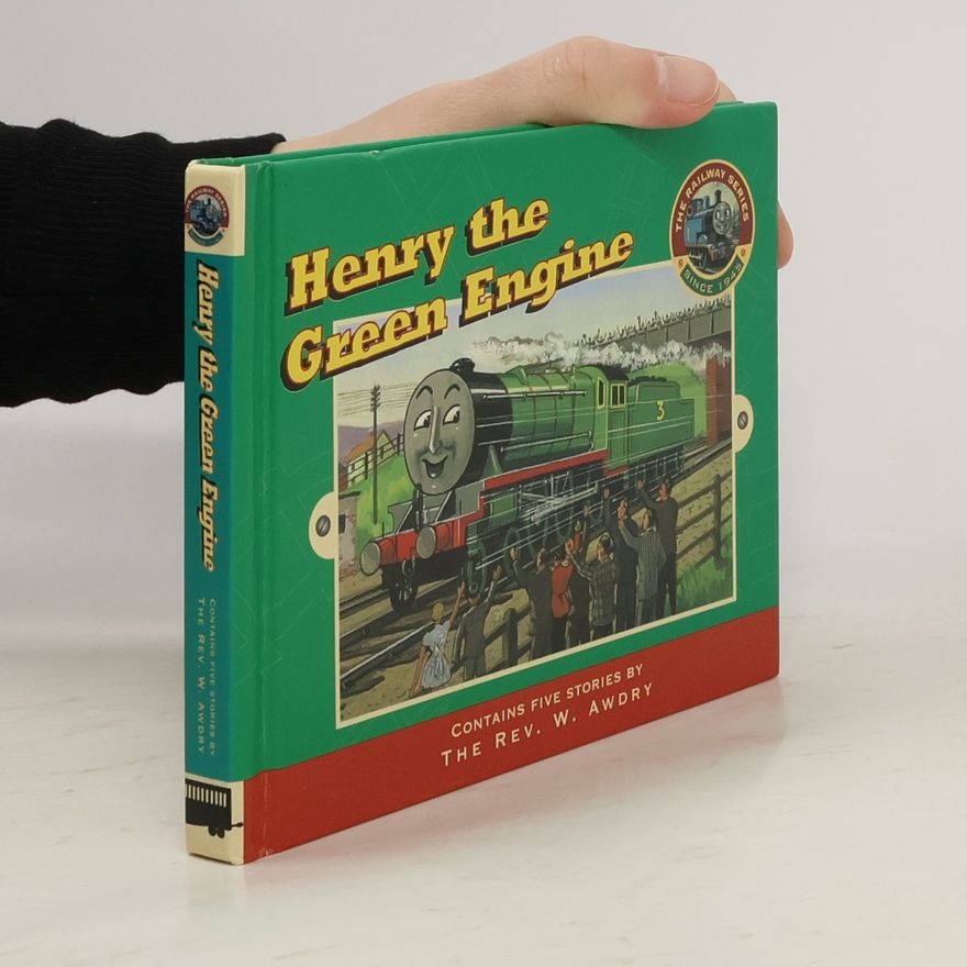 W. Awdry The Railway Series - 3: Henry the Green Engine