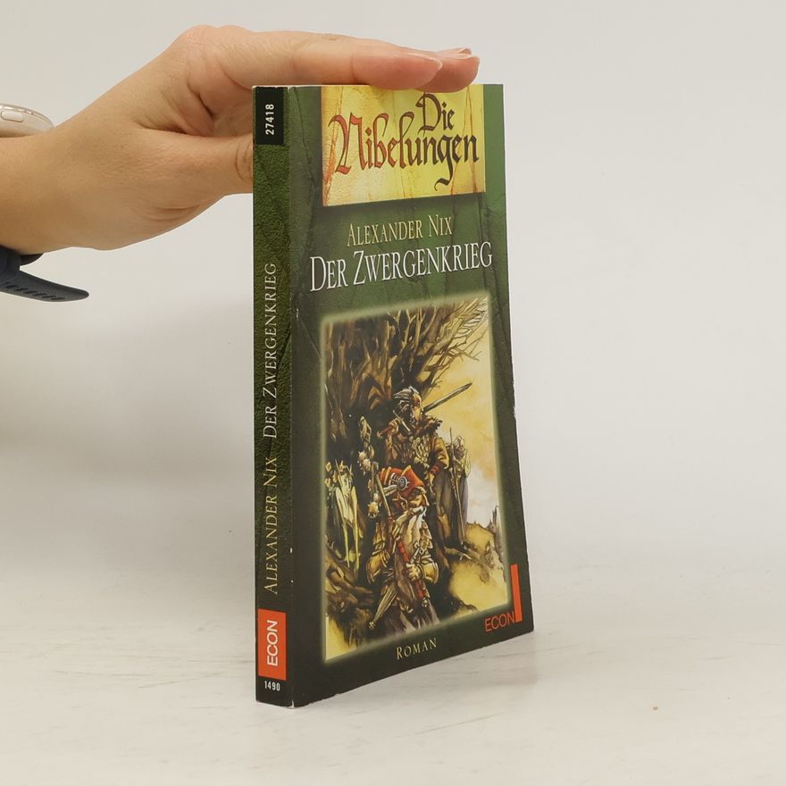 Alexander Nix Die Nibelungen: Der Zwergenkrieg