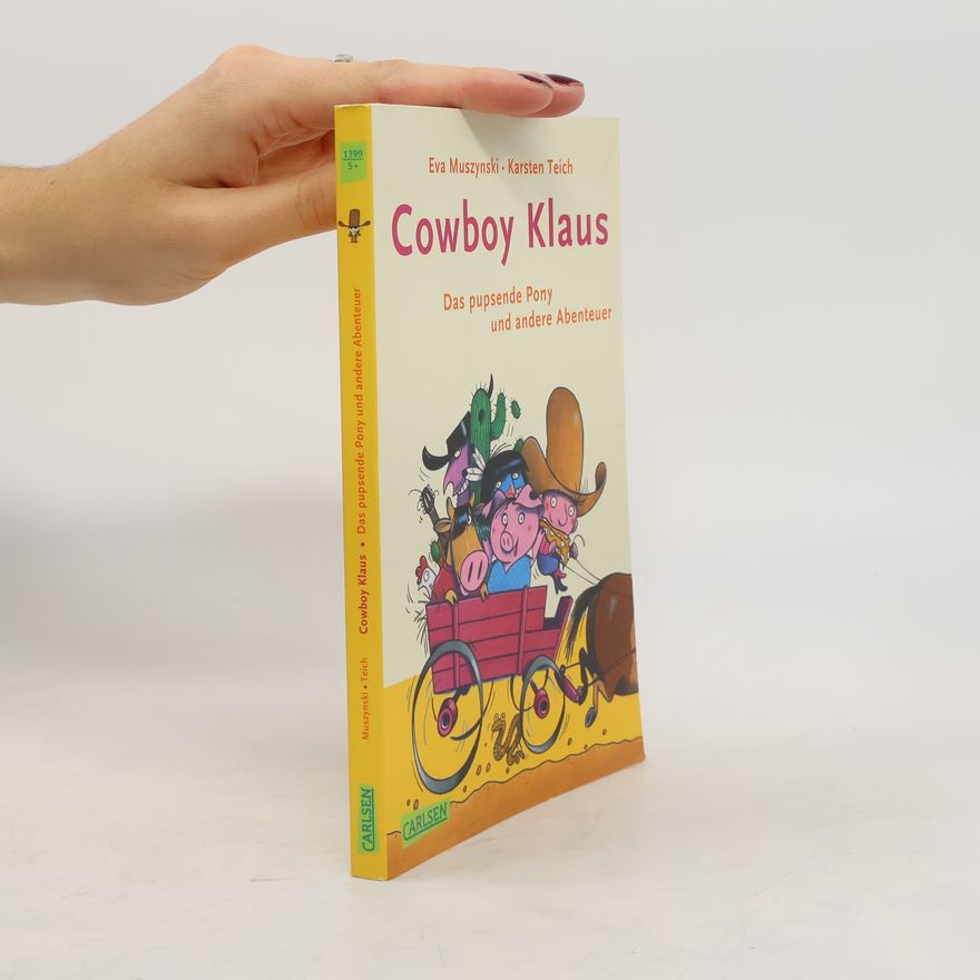 Eva Muszynski Cowboy Klaus - das pupsende Pony und andere Abenteuer