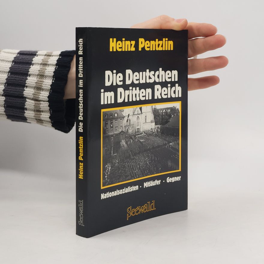 Heinz Pentzlin Die Deutschen im Dritten Reich