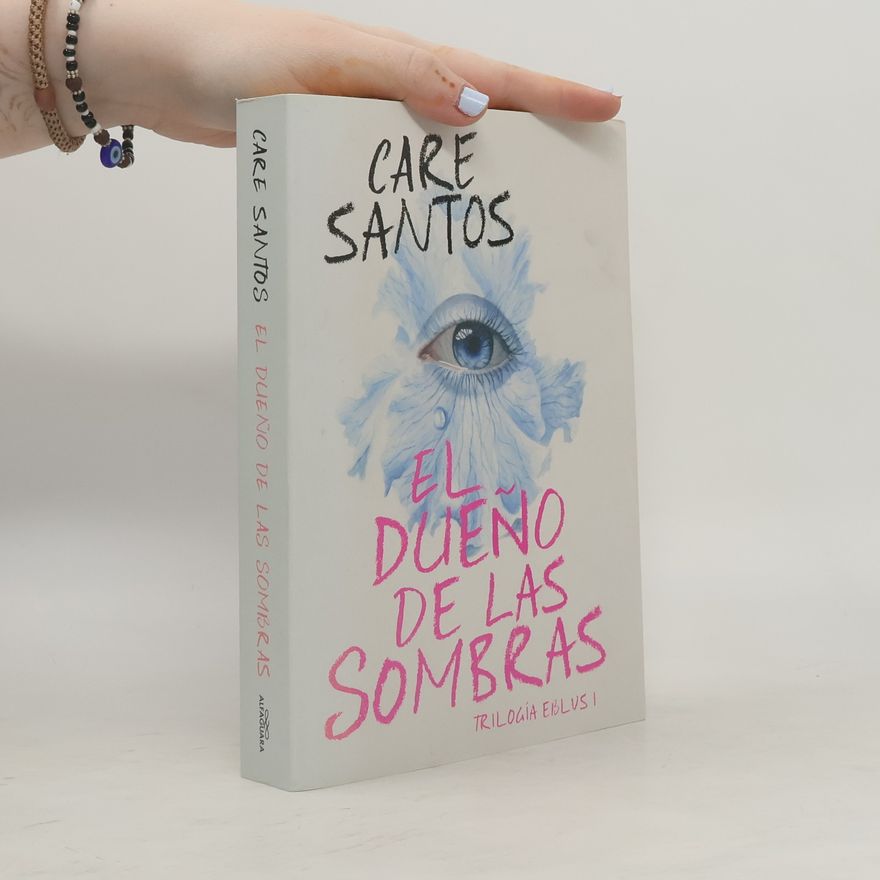 Care Santos Trilogía Eiblus - 1: El dueño de las sombras