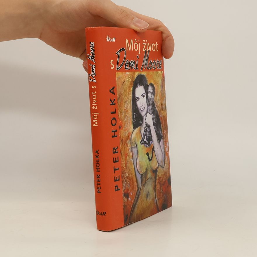Peter Holka Môj život s Demi Moore