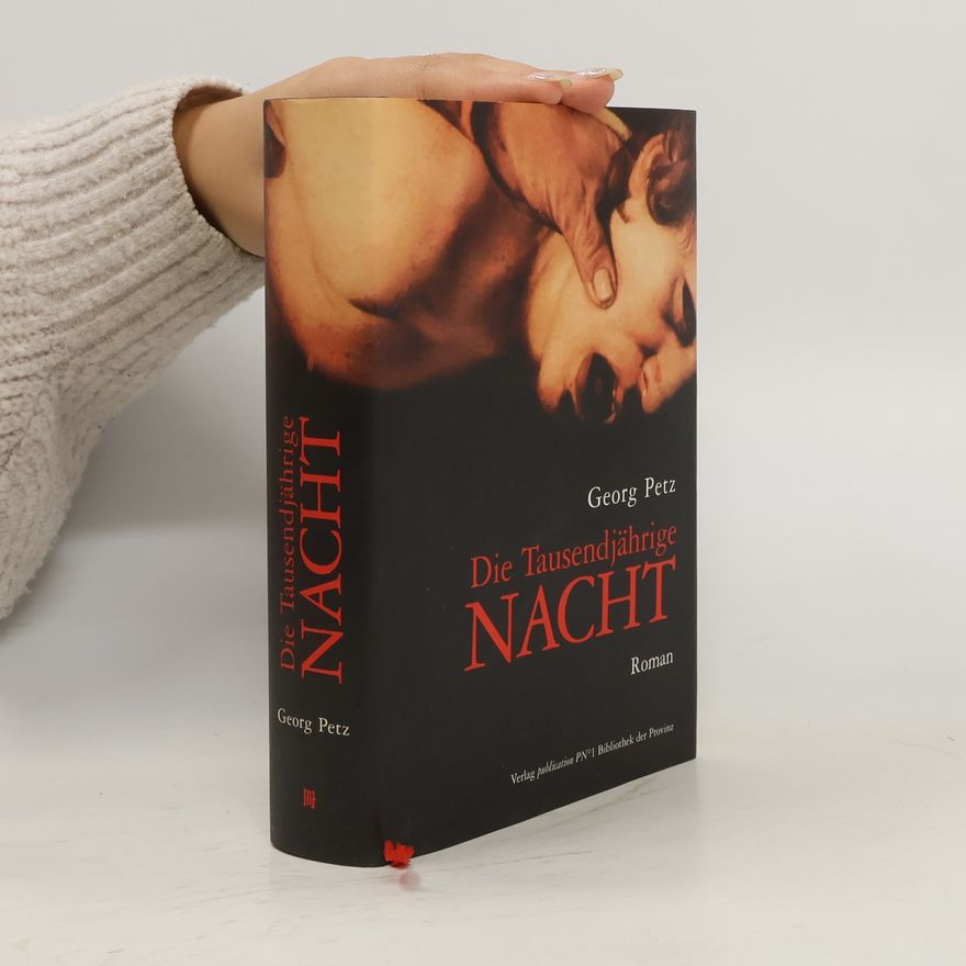 Georg Petz Die tausendjährige Nacht