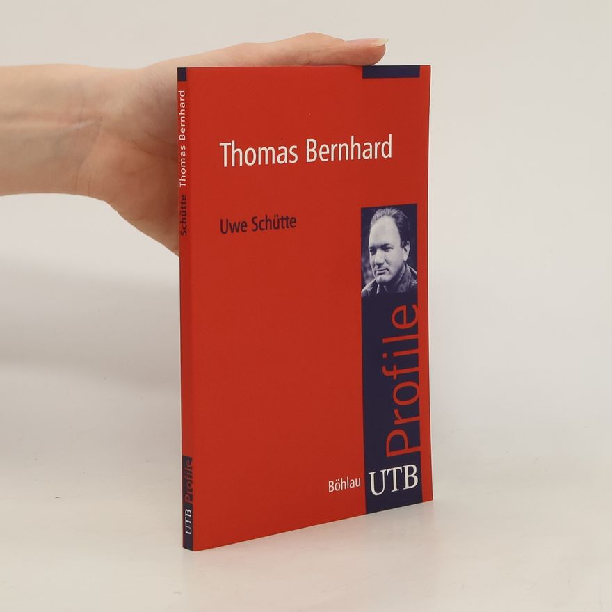 Uwe Schütte Thomas Bernhard