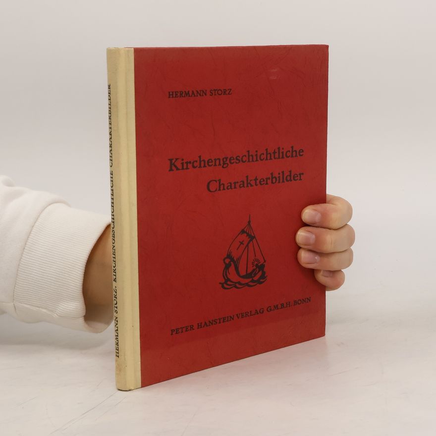 Hermann Storz Kirchengeschichtliche Charakterbilder