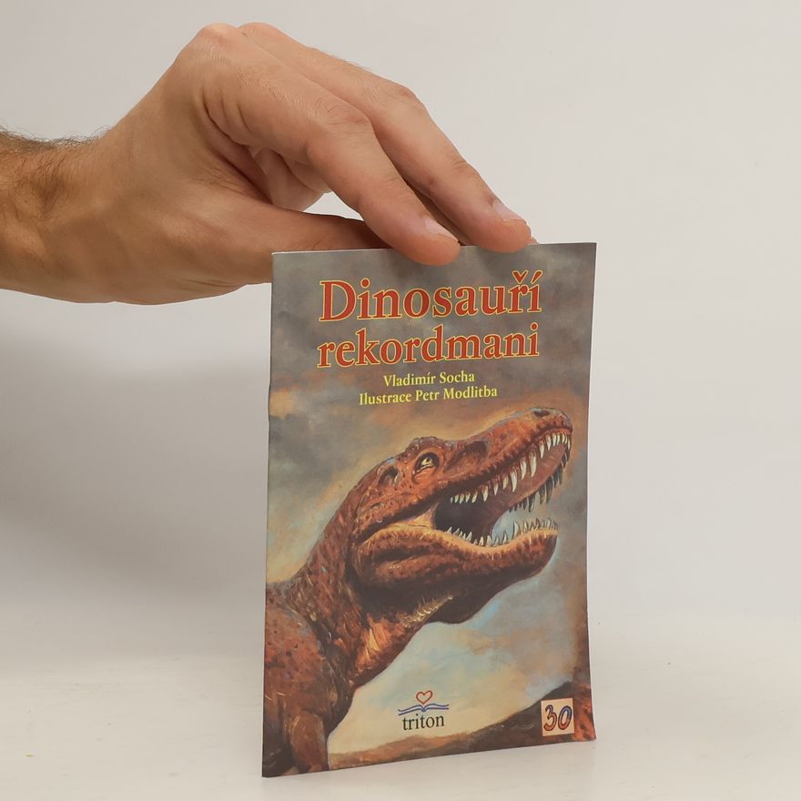Vladimír Socha Dinosauří rekordmani