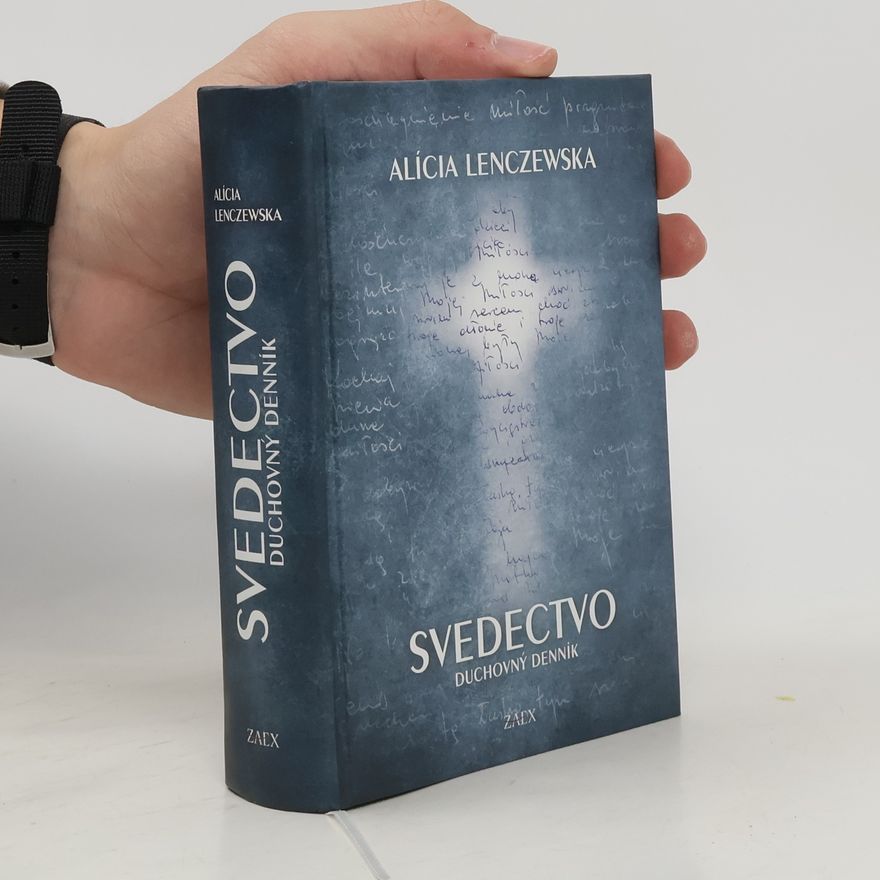 Alícia Lenczewska Svedectvo. Duchovný denník