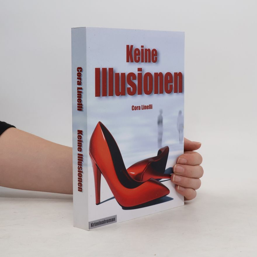 Cora Linelli Keine Illusionen