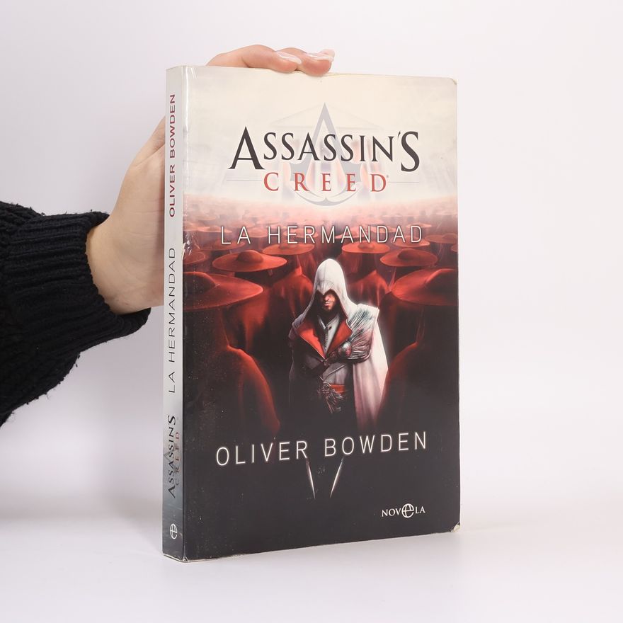 Oliver Bowden Assassin's Creed: La hermandad