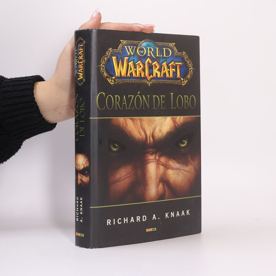 Richard A. Knaak World of Warcraft: Corazón de Lobo