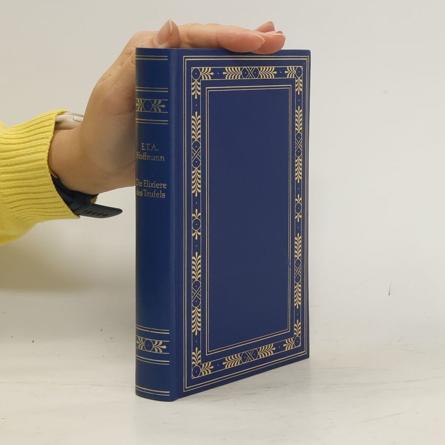 E. T. A. Hoffmann Die Elixiere des Teufels