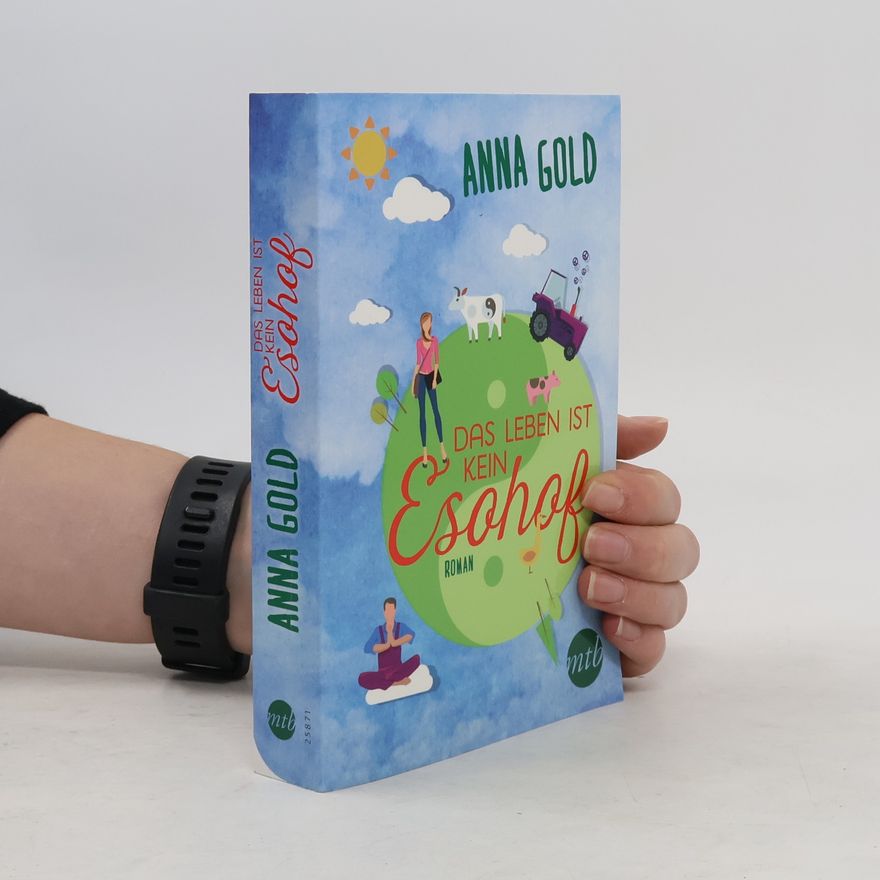 Anna Gold Das Leben ist keine Esohof