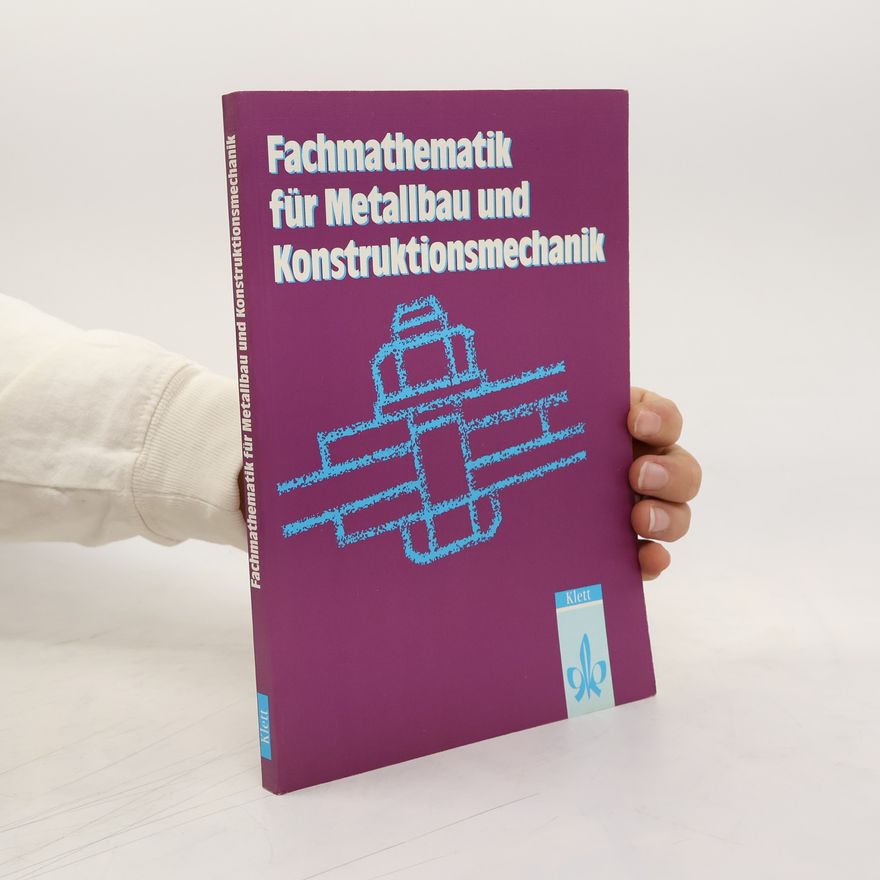 Kolektív autorov Fachmathematik für Metallbau und Konstruktionsmechanik