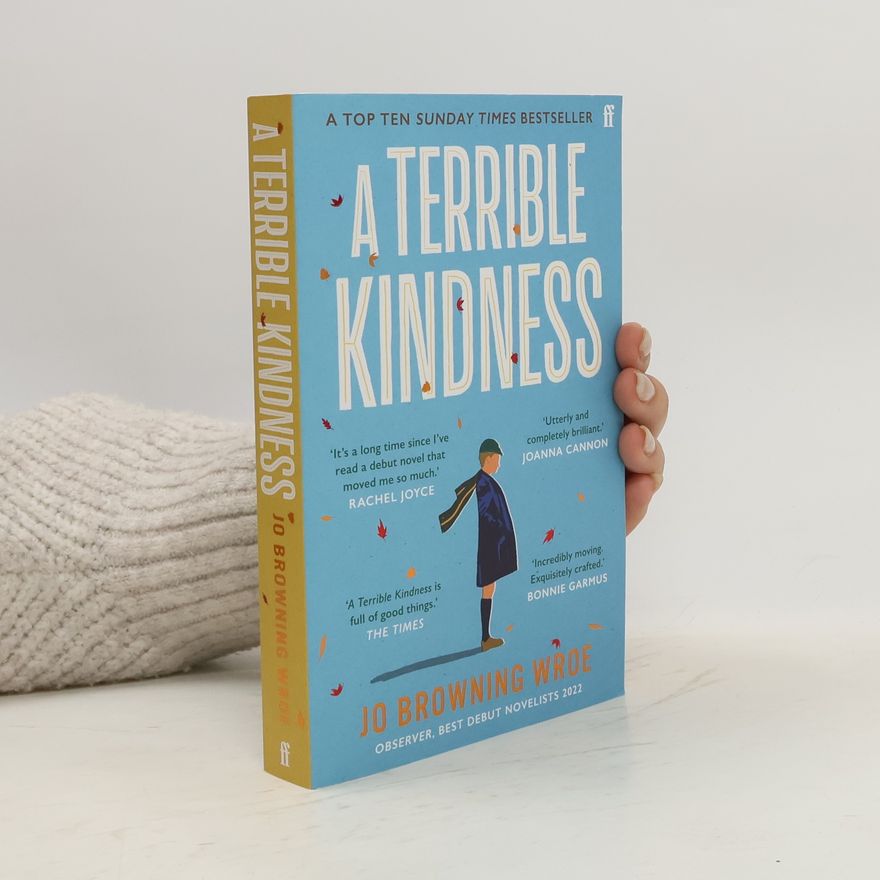 Jo Browning-Wroe A Terrible Kindness