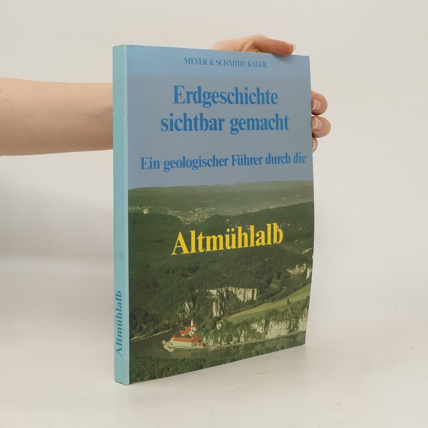 Rolf Schmidt-Kaler Sonderband Erdgeschichte sichtbar gemacht. Ein geologischer Führer durch die Altmühlalb