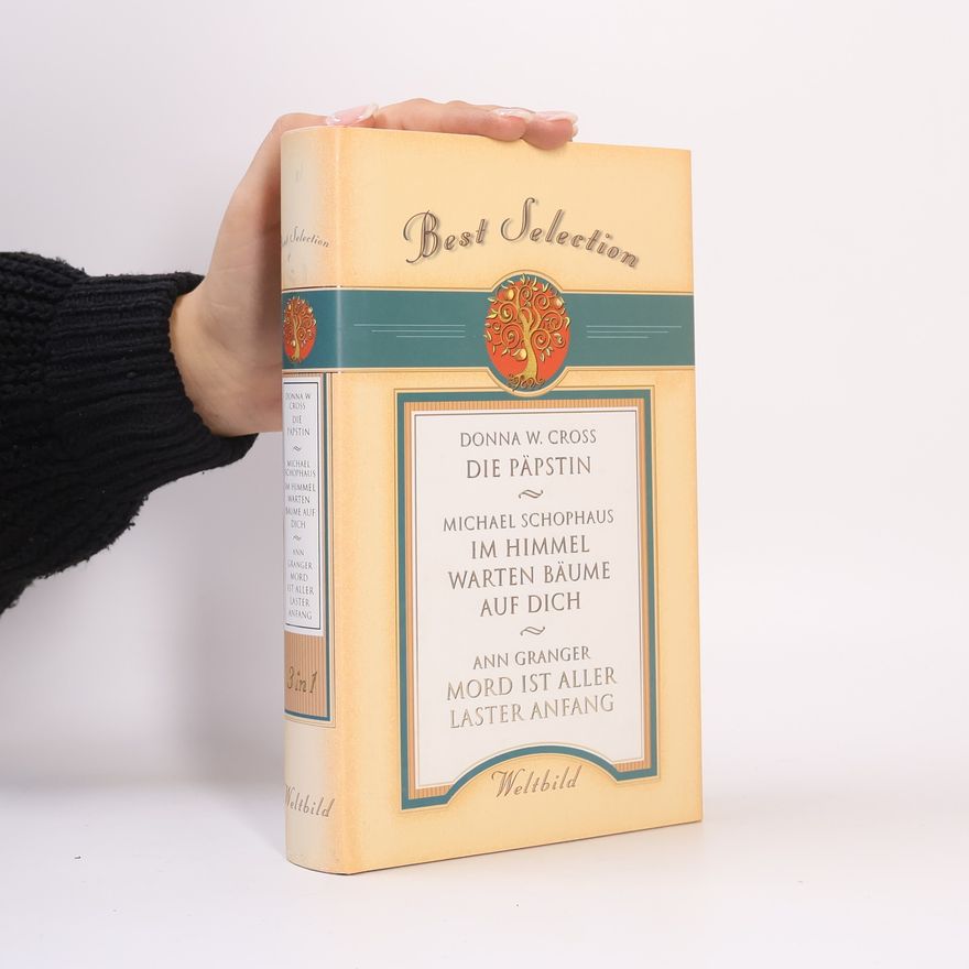 Autorenkollektiv Best Selection. Die Päpstin. Im Himmel warten Bäume auf dich. Mord ist aller laster Anfang