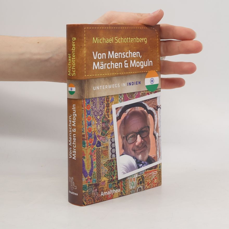 Michael Schottenberg Von Menschen, Märchen & Moguln