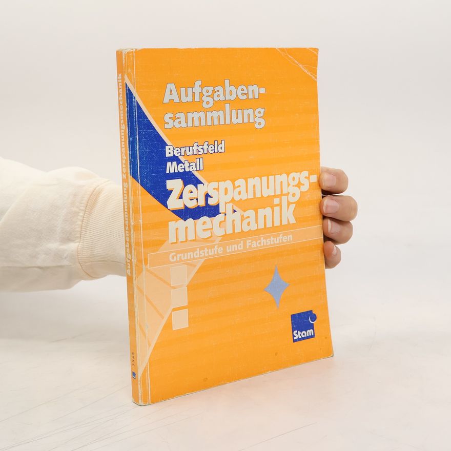 J. Lehberger Berufsfeld Metall. Aufgabensammlung Zerspanungsmechanik. Grundstufe und Fachstufen.
