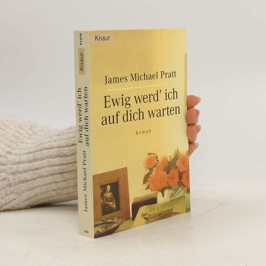 James Michael Pratt Ewig werd' ich auf dich warten