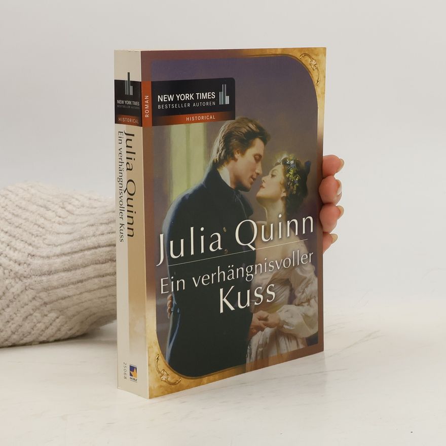 Julia Quinn Ein verhängnisvoller Kuss