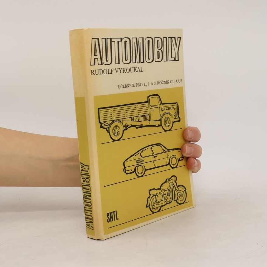 Rudolf Vykoukal Automobily pro 1., 2. a 3. ročník odborných učilišť a učňovských škol