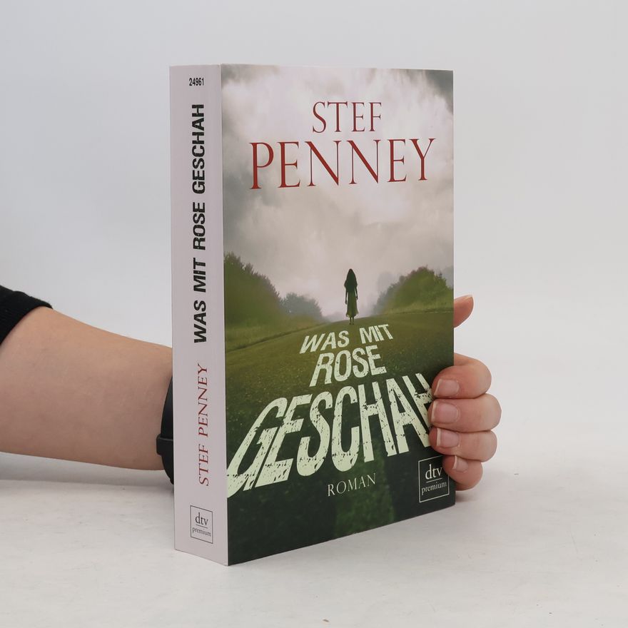 Stef Penney Was mit Rose geschah