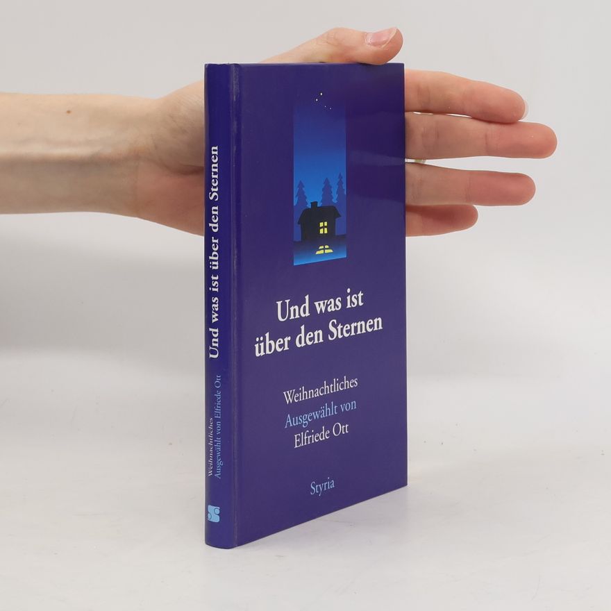 Elfriede Ott Und was ist über den Sternen