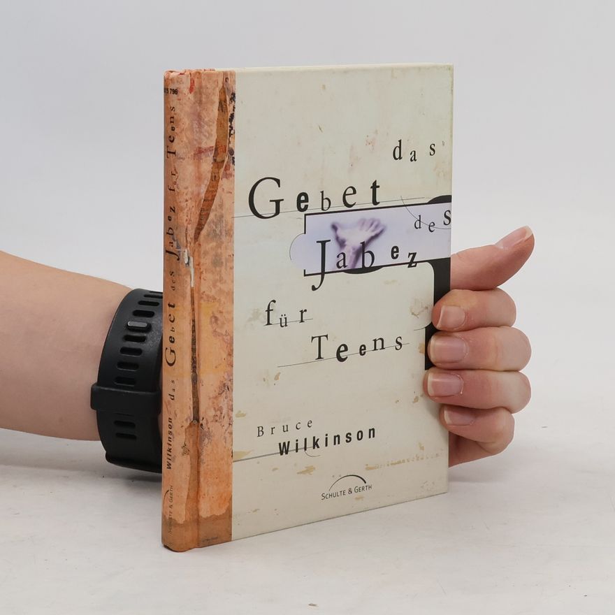 Bruce Wilkinson Das Gebet des Jabez für Teens