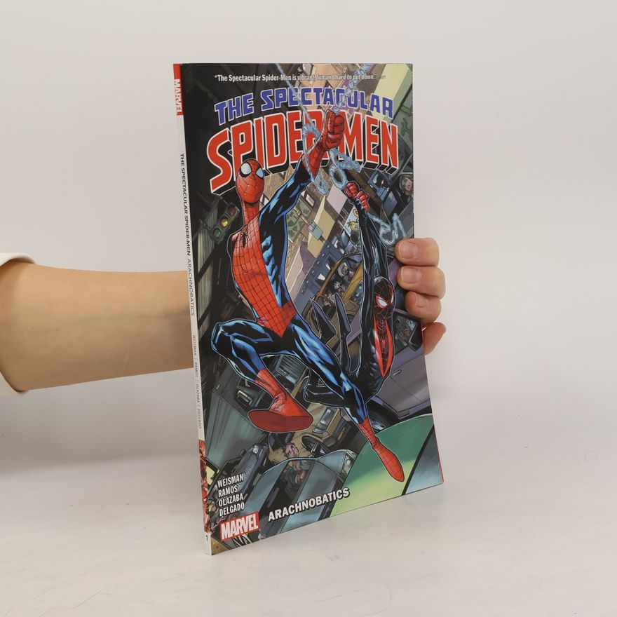 Greg Weisman The Spectacular Spider-Men Vol. 1: Arachnobatics