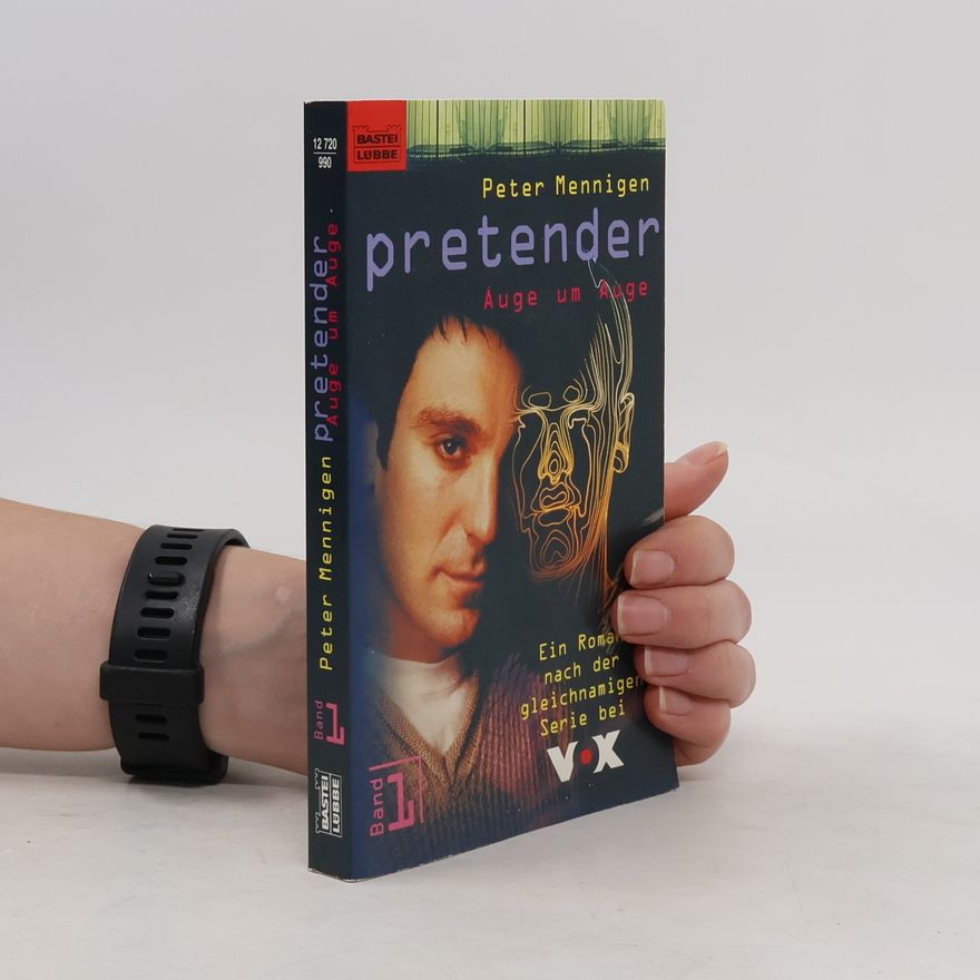 Peter Menningen Pretender. Bd.1. Auge um Auge. Ein Roman nach d. gleichnamigen Serie b. VOX