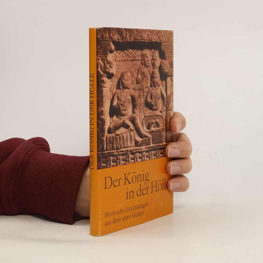 Roland Beer Der König in der Hölle: Mythische Erzählungen aus dem alten Indien