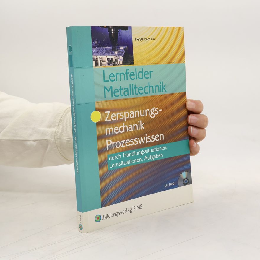 Klaus Hengesbach Lernfelder Metalltechnik. Zerspanungsmechanik
