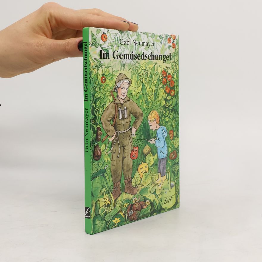 Gabi Neumayer Im Gemüsedschungel