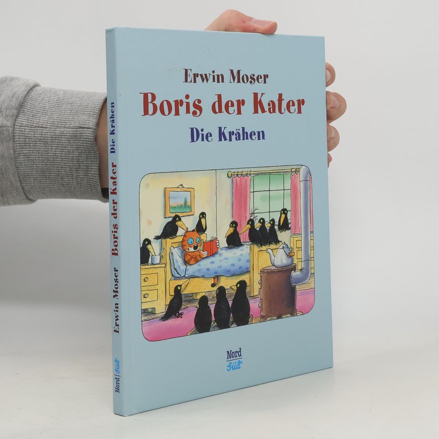 Erwin Moser Boris, der Kater - Die Krähen