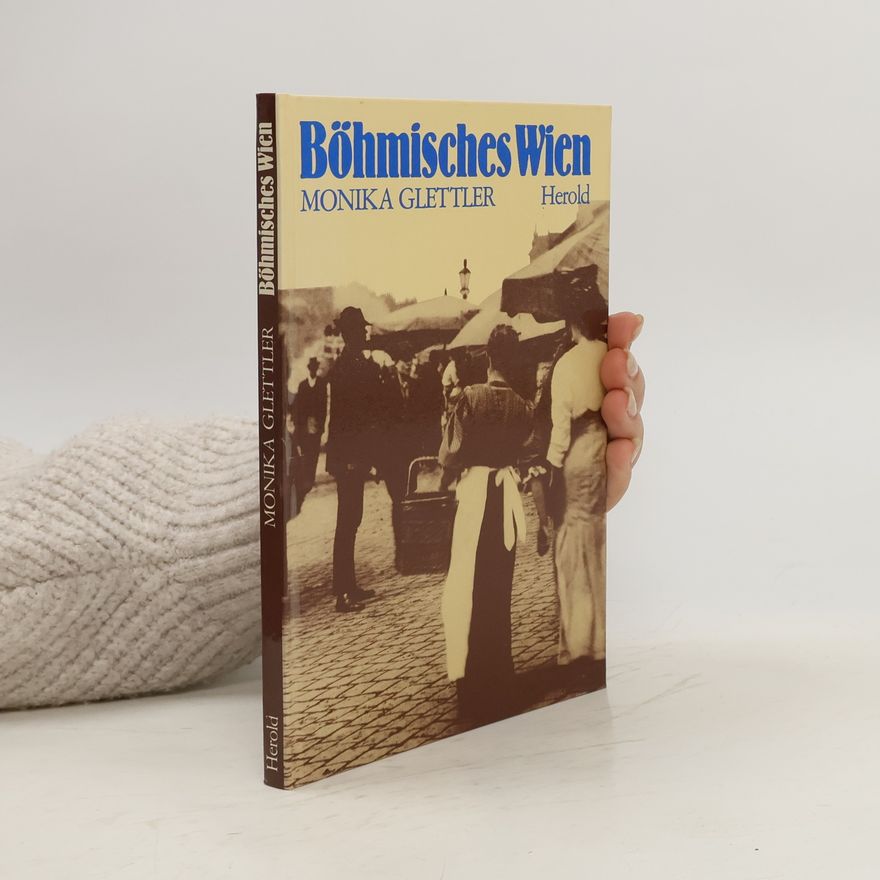 Monika Glettler Böhmisches Wien