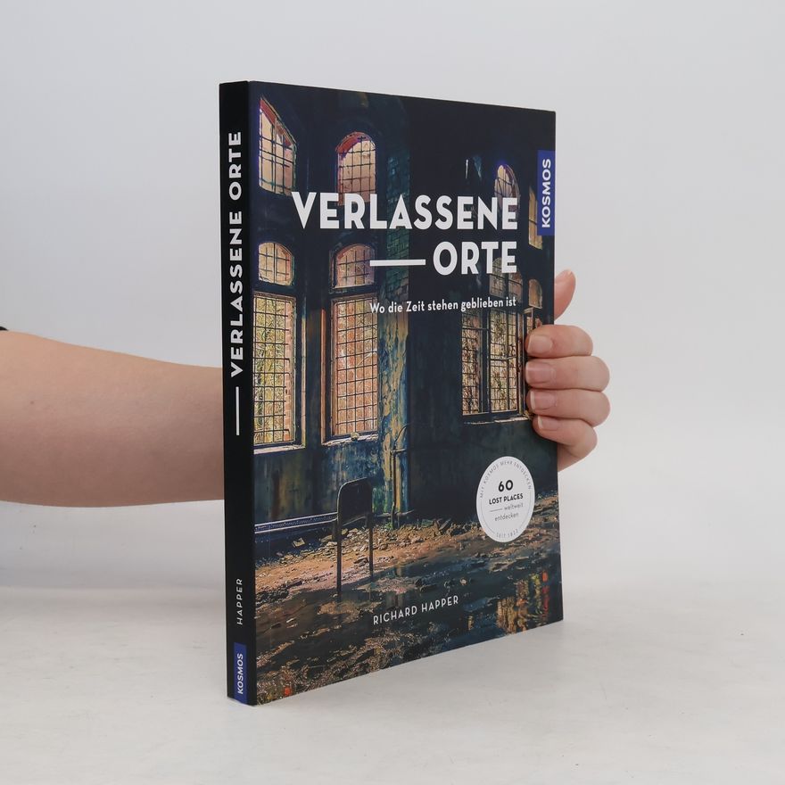 Richard Happer Verlassene Orte