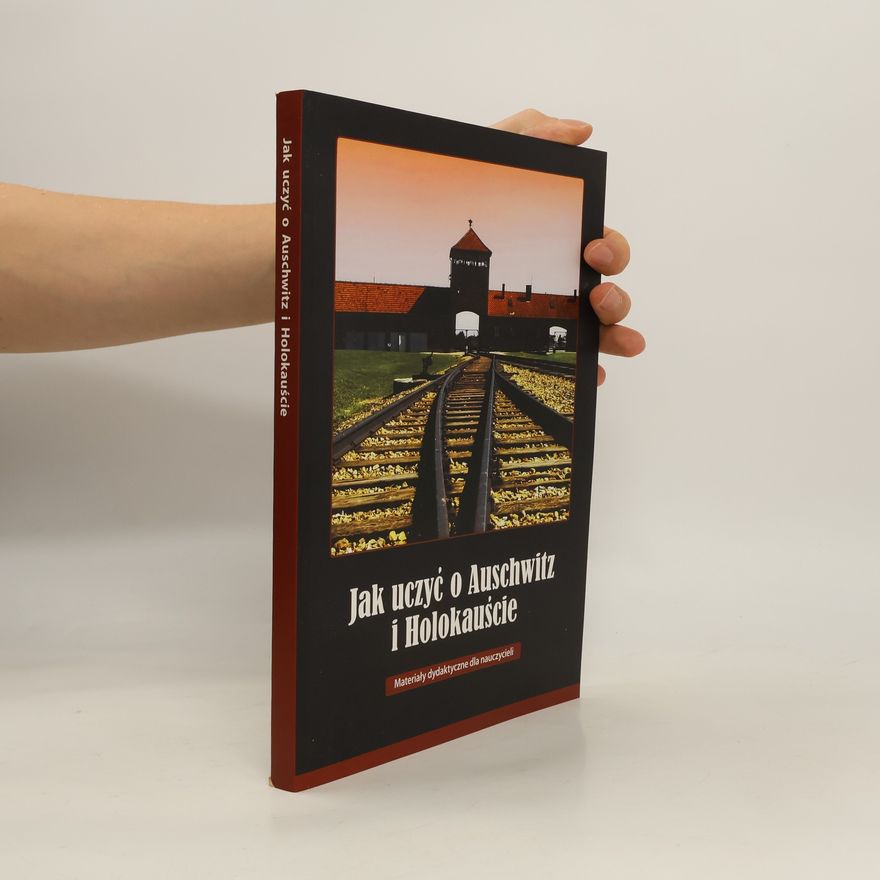Jolanta Ambrosewicz Jacobs Jak uczyć o Auschwitz i Holokauście