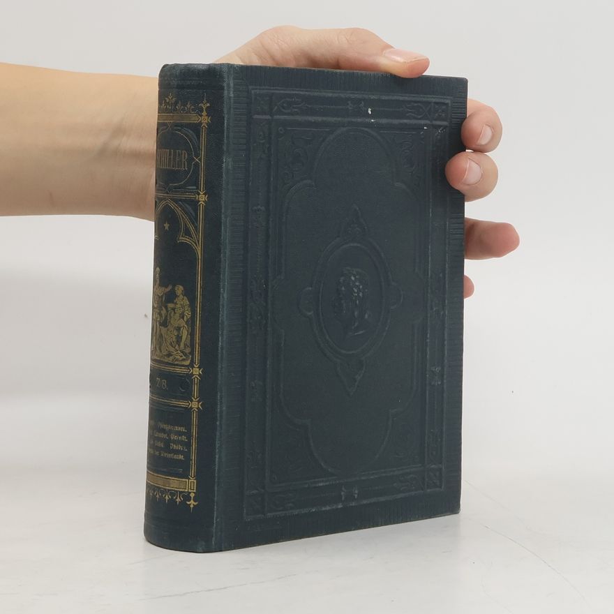 Friedrich Schiller Schillers sämmtliche Werke in zwölf Bänden 7