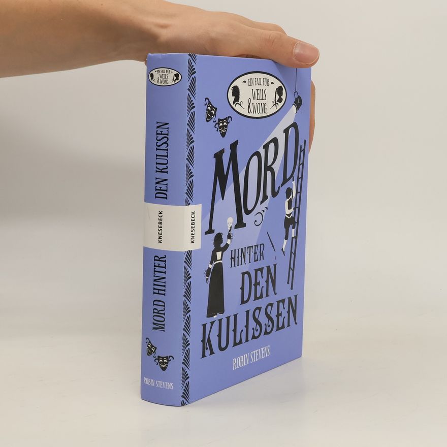 Robin Stevens Mord hinter den Kulissen