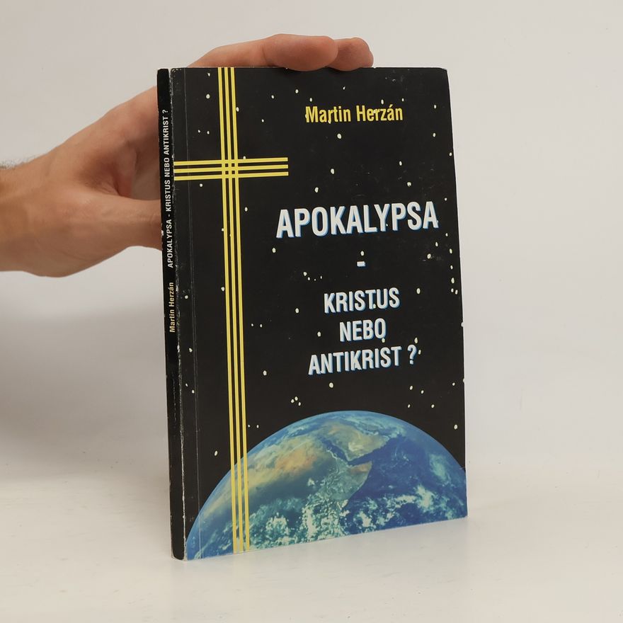 Martin Herzán Apokalypsa - Kristus nebo antikrist?