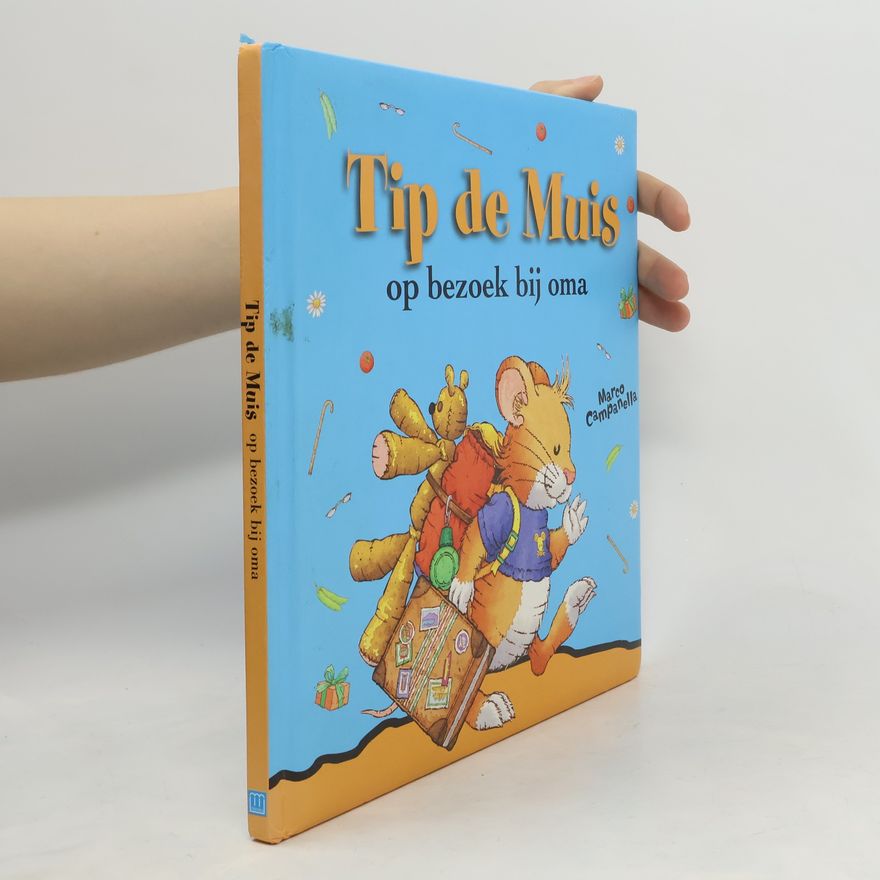 Marco Campanella Tip de Muis op bezoek bij oma