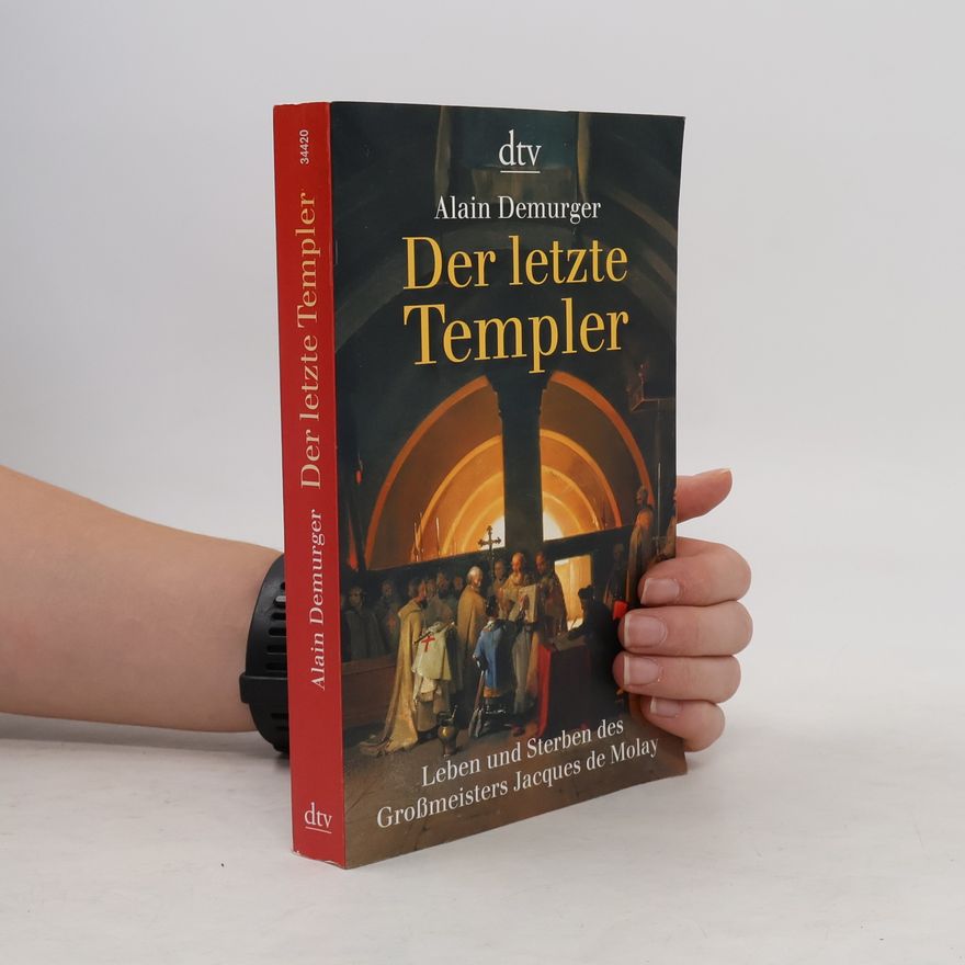 Alain Demurger Der letzte Templer
