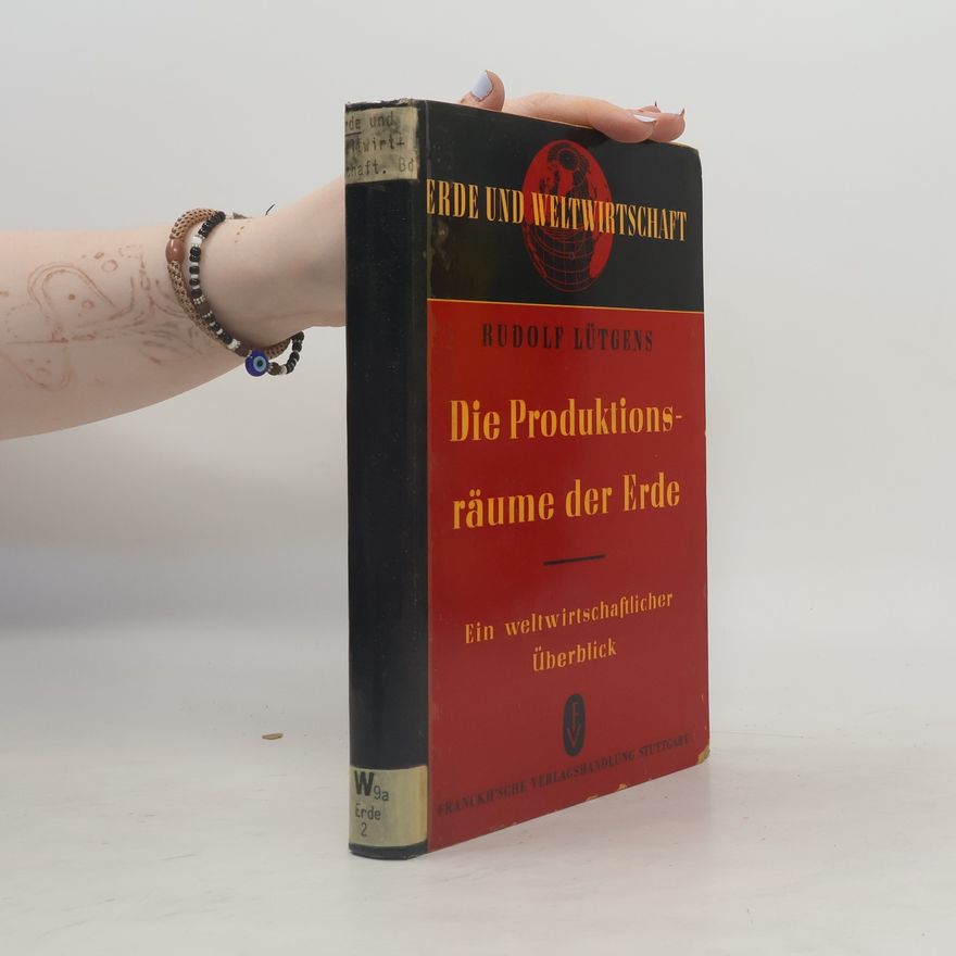 Rudolf Lütgens Die Produktionsräume der Erde