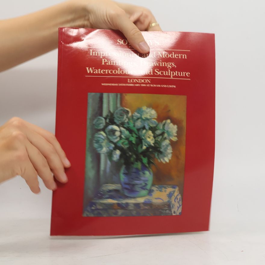 Collectif d'auteurs Sotheby's. Impressionist and Modern Paintings, Drawings, Watercolours and Sculpture