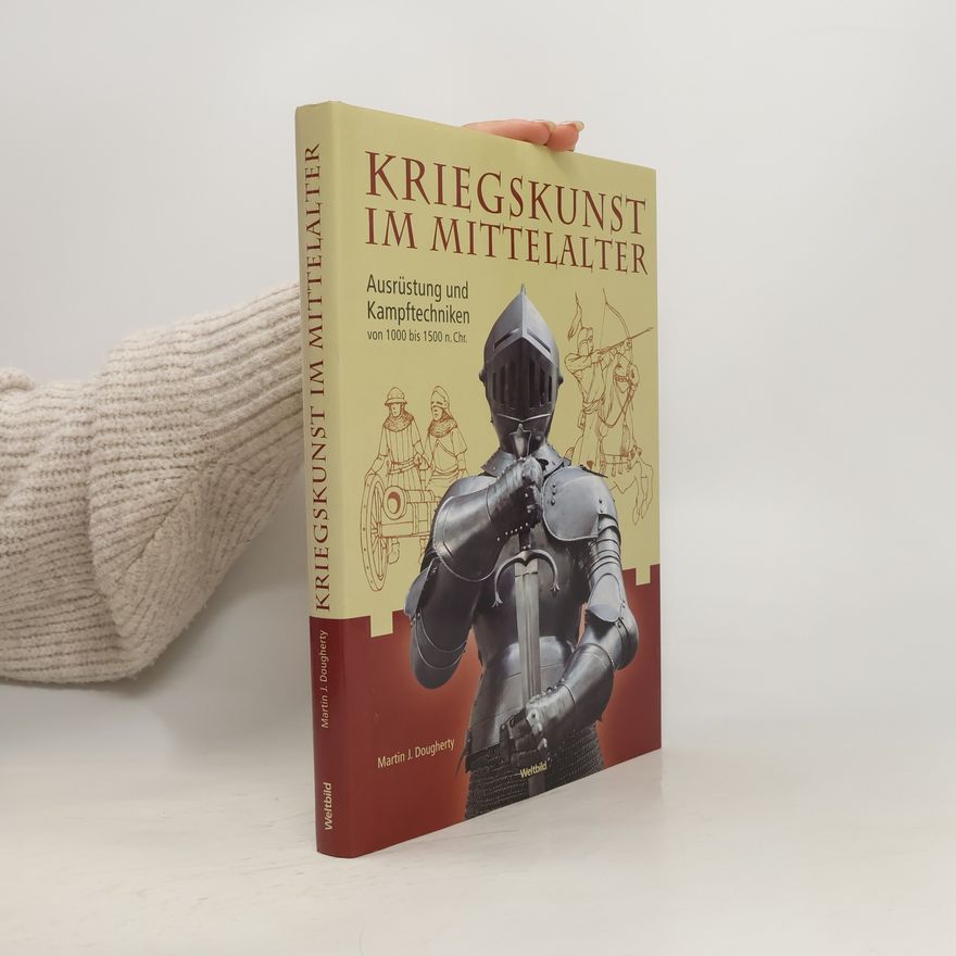 Martin J. Dougherty Kriegskunst im Mittelalter