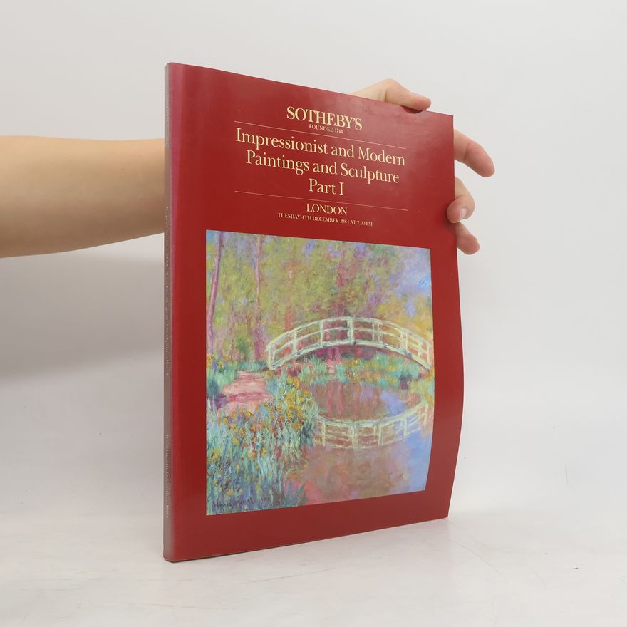 Collectif d'auteurs Sotheby's. Impressionist and Modern Paintings and Sculpture I.