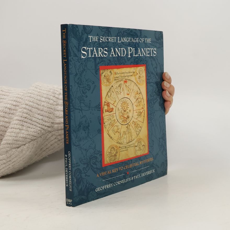 Paul Devereux The Secret Language of the Stars and Planets