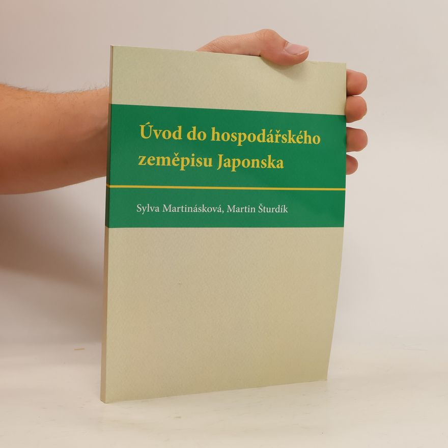 Martin Šturdík Úvod do hospodářského zeměpisu Japonska